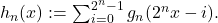 h_n(x) := \sum_{i=0}^{2^n-1} g_n(2^n x-i).