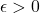Rendered by QuickLaTeX.com \epsilon>0