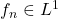 Rendered by QuickLaTeX.com f_n \in L^1