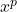 x^p
