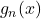 g_n(x)