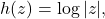h(z)=\log |z|,