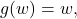 g(w)=w,