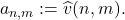 Rendered by QuickLaTeX.com a_{n,m} := \widehat{v}(n,m).