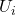 U_i