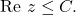 \text{Re }z \leq C.